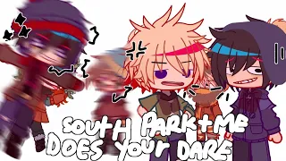 South park + me does your dare[1k special][rushed]