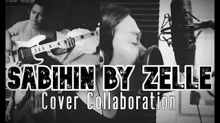 SABIHIN by Zelle - Cover Collaboration by MusicmaniaPH