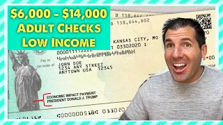 $6,000 - $14,000 Adult Monthly Checks for the Low Income