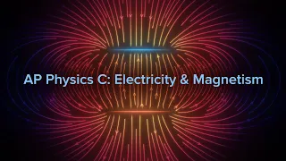 AP Physics C: Electricity & Magnetism | UC Scout Trailer