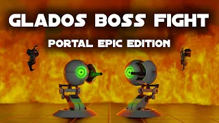 Portal Epic Edition | GLaDOS Boss Fight
