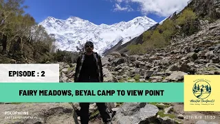 Beyal Camp to View Point Fairy meadows, Nanga Parbat  | Episode:2 | Gilgit-Baltistan Pakistan.