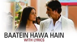 Baatein Hawa Hain (Hit Song With Lyrics) | Cheeni Kum | Amitabh Bachchan & Tabu