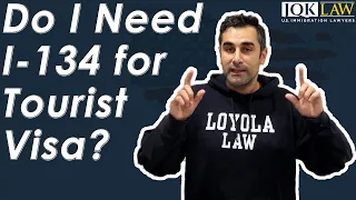 Do I Need I-134 for Tourist Visa?