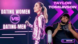 We're Like This For A Reason Huh? 😁😁😁 Taylor Tomlinson - Dating Women Vs. Dating Men (REACTION)