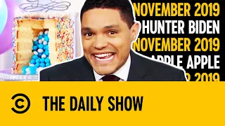 Hunter Biden, Plane Crashes, Apple Cards & Floods | November 2019 | The Daily Show With Trevor Noah