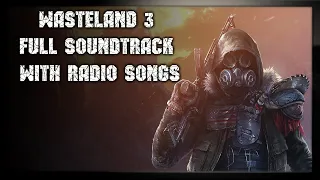 Wasteland 3 Full Soundtrack | With Radio Songs & Timestamps