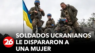 GUERRA RUSIA-UCRANIA | Soldados ucranianos le dispararon a una mujer con su hijo
