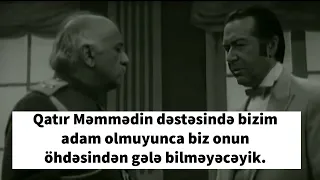 Bizə Belə bir Adam Mütləq Lazımdır - Qatır Məmməd Filmi