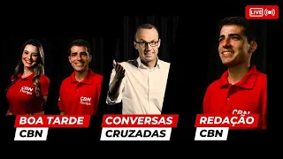 Boa Tarde CBN // Conversas Cruzadas // Redação CBN - 25 04 24