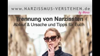 Narzissmus: Die Trennung von Narzissten,  Ablauf & Ursache...Tipps für Euch!