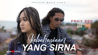 THOMAS ARYA FEAT FANY ZEE - KEBAHAGIAAN YANG SIRNA (Official Music Video)