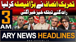 ARY News 3 AM Headlines 24th May 2024 | PTI made Big Decision