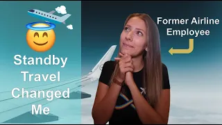 4 Lessons Flying Standby Taught Me about Traveling | Non Revenue Travel | Former Airline Employee