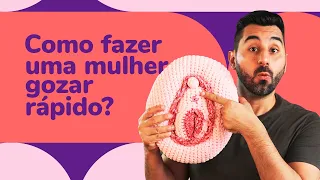 COMO FAZER UMA MULHER GOZAR RÁPIDO | Dona Coelha