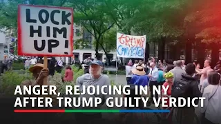 'It's an injustice!' Anger, rejoicing in NY after Trump guilty verdict | ABS CBN News