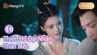 【Viet Sub】Thân mến Đại nhân Thiên Hồ EP10 🦊💌 ｜Dear Mr. Heavenly Fox | MangoTV