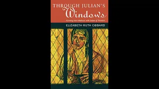 The Friends of Julian of Norwich "Julian 650 Lent Book Group Through Julian's Windows 01"