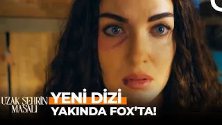 Uzak Şehrin Masalı Yakında FOX'ta!