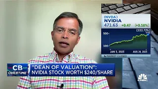 Nvidia is worth $240 per share, says NYU's Aswath Damodaran