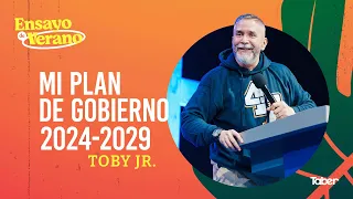 ¡Mi plan de gobierno 2024-2029! - Toby Jr.