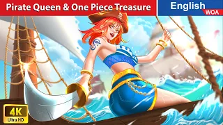 The Pirate Queen & the One Piece Treasure 👰⚓ Adventures Story 🚀🚤🌛 Fairy Tales @WOAFairyTalesEnglish