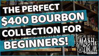 The Perfect $400 Bourbon Collection for Beginners!