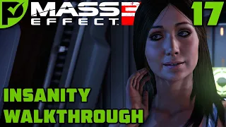 Love is in the Air - Mass Effect 3 Insanity Walkthrough Ep. 17 [Legendary Edition]