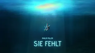 Philip Piller - Sie Fehlt (Official Audio)