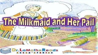 📚 The Milkmaid and Her Pail | Dr. LaMothe Reads Aesop's Fables for Social Emotional Learning | Kids