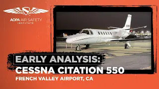 Early Analysis: Cessna Citation 550 Crash July 8, 2023 Murrieta/Temecula, CA