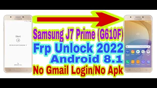 Samsung J7 Prime (G610F) 8.1 Frp Bypass Without Pc |New Trick 2022| Bypass Google Lock 100% Working