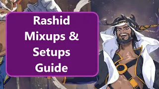 Become a Rashid God With This Meaty Setups & Mixups Guide