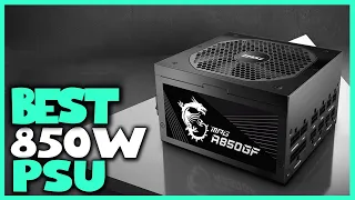 Best 850w PSU in 2023 - Top 5 850w PSU Review