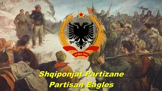 Shqiponjat Partizane - Partisan Eagles (Albanian partisan song)