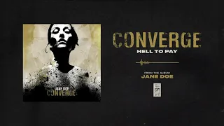 Converge "Hell To Pay"