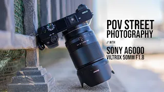 POV Street Photography with Sony a6000 & Viltrox 50mm F1.8