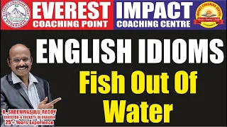 Learn English Idioms through Pictures & Videos by Sreenivasulu Reddy Sir | Director | Everest Impact
