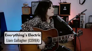 Everything's Electric - Liam Gallagher (cover)