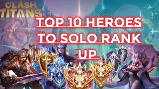 Top 10 Heroes to Solo Rank Up faster in Clash of Titans ( Arena of valor) |