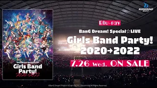 【CM】Blu-ray「BanG Dream! Special☆LIVE Girls Band Party! 2020→2022」（2023.7.26 リリース!!）