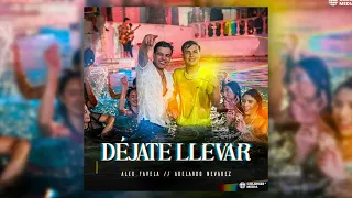 Alex Favela & Abelardo Nevarez - Dejate Llevar