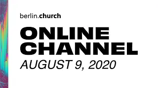 LIVE (berlin.church) - August 9, 2020 - Online Channel