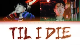 pH-1 (박준원) - Til I Die (Feat. Jay Park (박재범)) [Prod. Mokyo] (Color Coded Lyrics Eng)