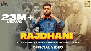 Rajdhani - Gulab Sidhu ft Gurlej Akhtar (Official Video) Gur Sidhu | Punjabi Songs | Leaf Records