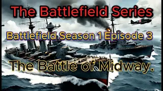 Battlefield S1 E3 - The Battle of Midway. History Documentary War.