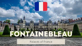 Palaces of France: Fontainebleau (Chateau de Fontainebleau)