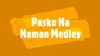 "Pasko Na Naman Medley" Karaoke Christmas Song