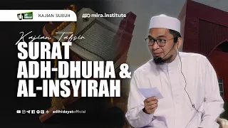 [LIVE] Kajian Bakda Subuh Tafsir Surah Adh-Dhuha & Al-Insyirah - Ustadz Adi Hidayat