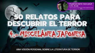 50 relatos para descubrir el terror | Capitulo 4: Miscelánea Japonesa